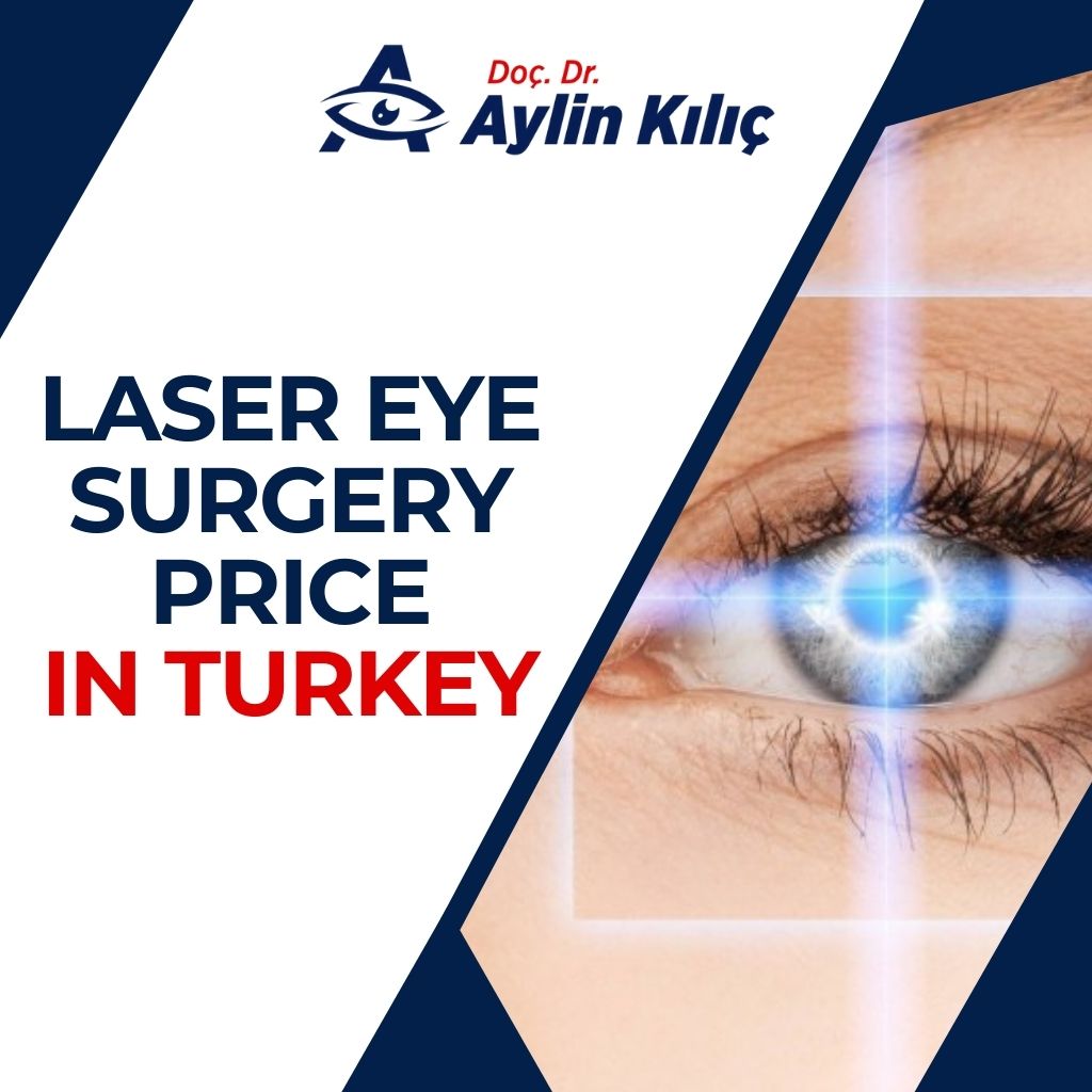 Laser Eye Surgery Price in Turkey