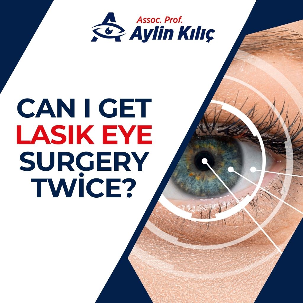 Can I Get LASIK Eye Surgery Twice