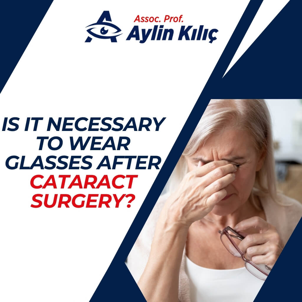 Is It Necessary to Wear Glasses After Cataract Surgery