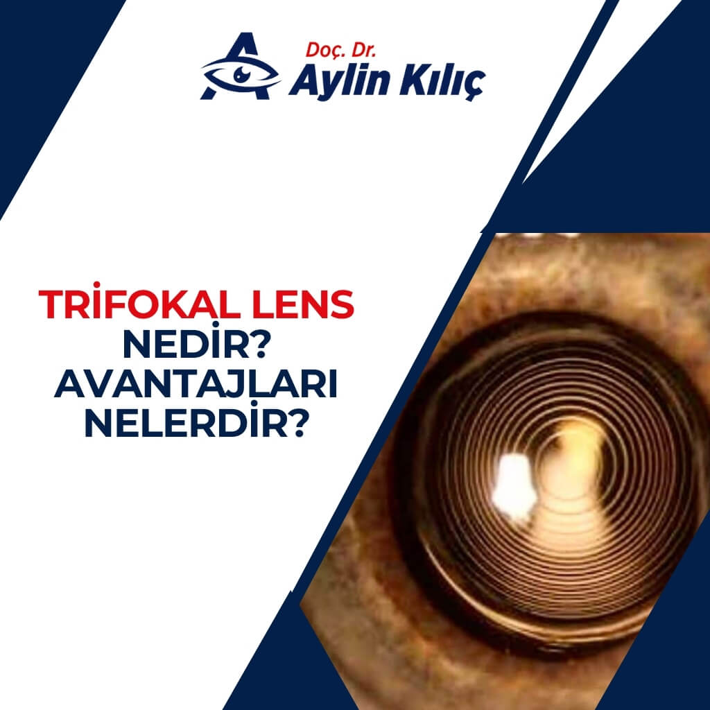 Trifokal Lens Nedir Avantajlari Nelerdir