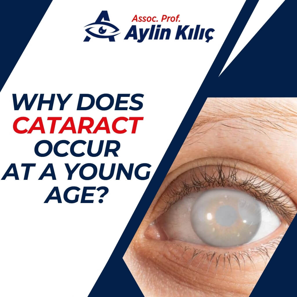 Why does cataract occur at a young age